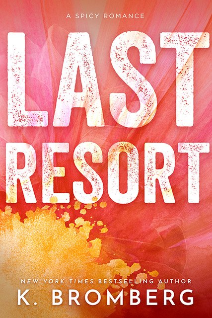 Last Resort - Sprayed Edges - K. Bromberg